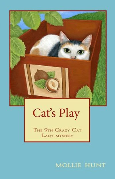 Cat's Play: Crazy Cat Lady cozy mysteries, #9
