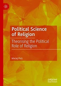 Political Science of Religion: Theorising the Role Religion