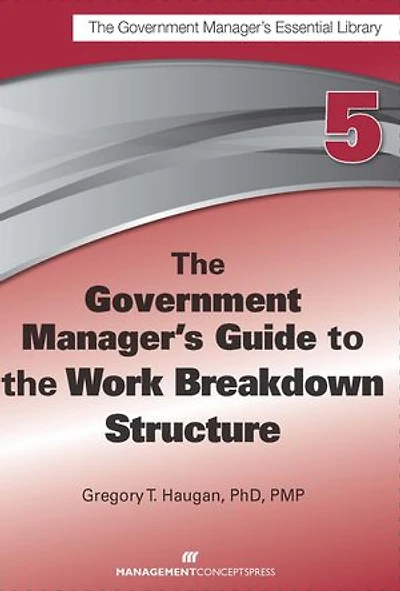 the Government Manager's Guide to Work Breakdown Structure
