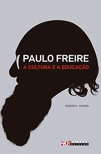 Paulo Freire, a cultura e a educação: pensando à sombra de uma mangueira