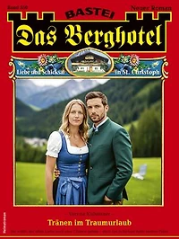 Das Berghotel 350: Tränen im Traumurlaub