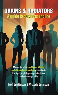 Drains & Radiators: A guide to business and life