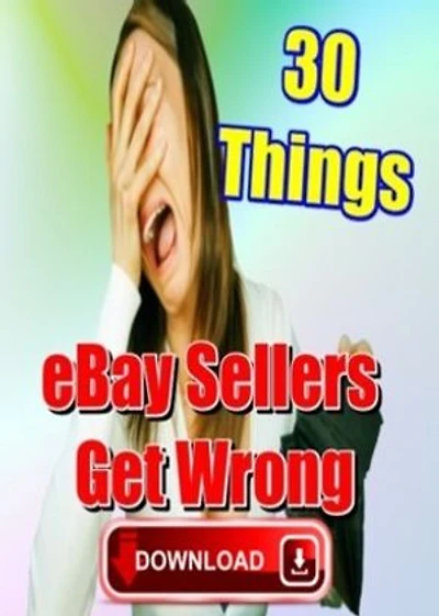 30 Things eBay Sellers Get Wrong: SO DISAPPOINTED IN EBAY