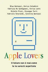 Apple Lovers: il futuro non è mai come te lo saresti aspettato