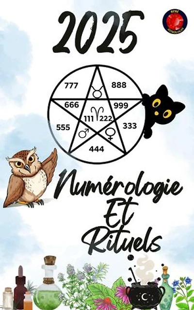 Numérologie Et Rituels 2025