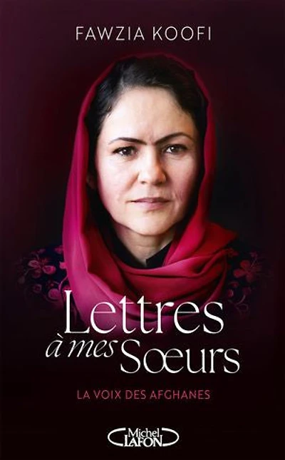 Lettres à mes soeurs: La voix des Afghanes