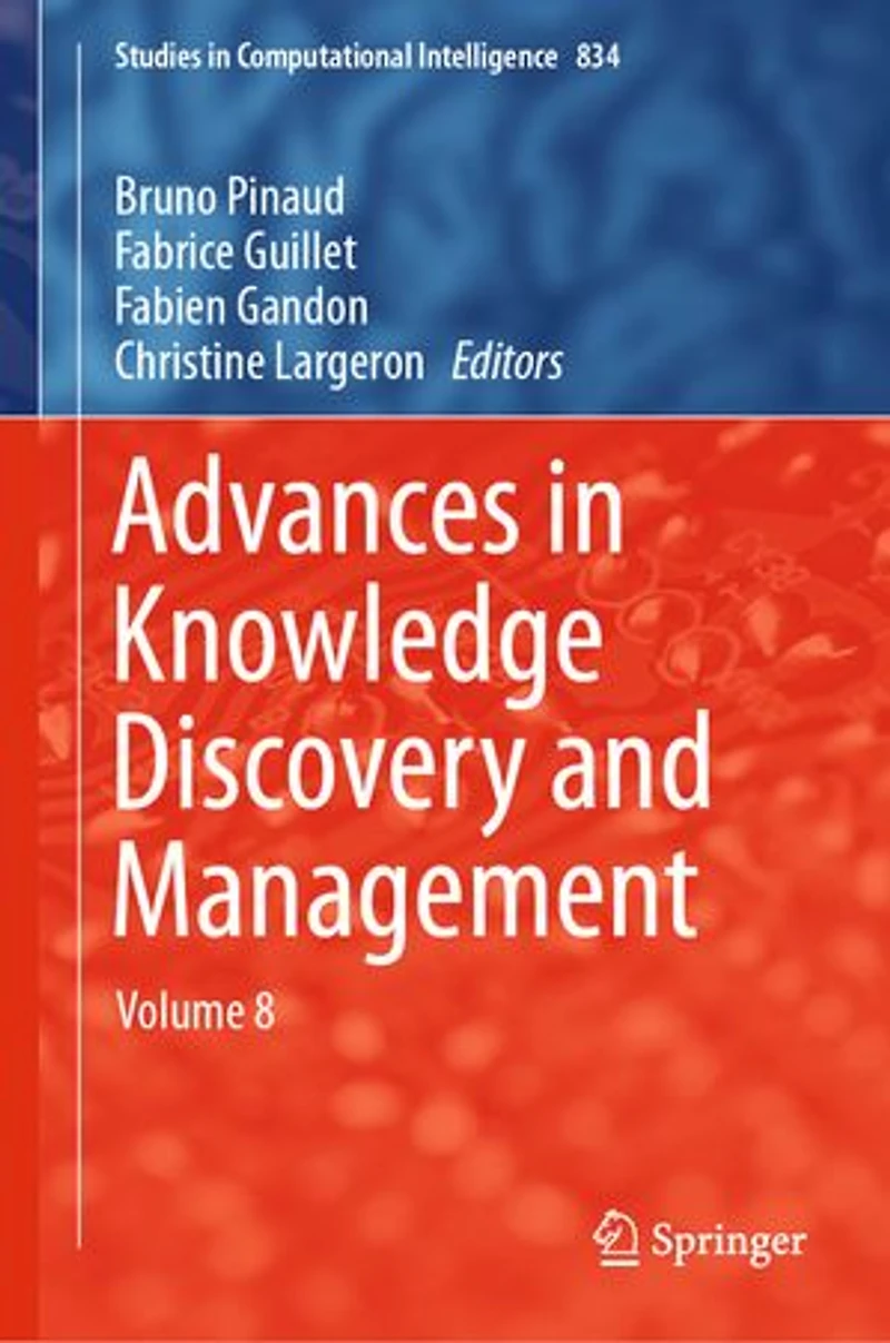 Advances Knowledge Discovery and Management: Volume 8