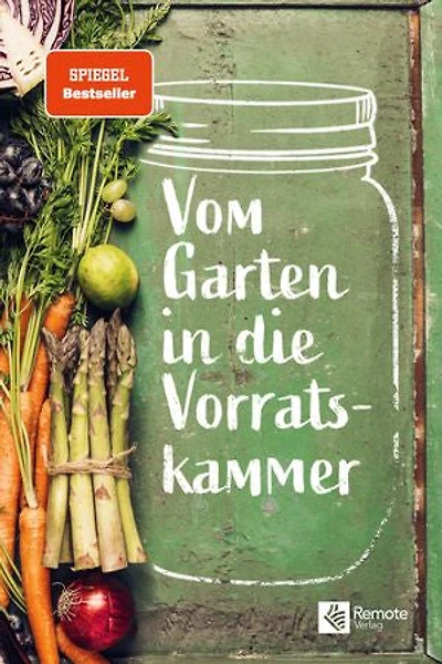 Vom Garten in die Vorratskammer: Selbstversorgung einfach erklärt