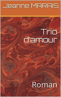 Trio d’amour: Roman