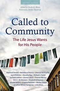 Called to Community: The Life Jesus Wants for His People (Second Edition)