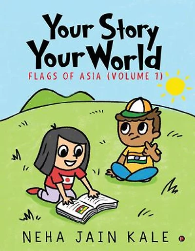 Your Story Your World: Flags of Asia - Volume I