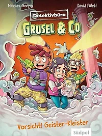 Detektivbüro Grusel & Co. – Vorsicht! Geister-Kleister: Witzige, spannende Story mit vielen farbigen Bildern – ideal für Leseanfänger ab 7 Jahre