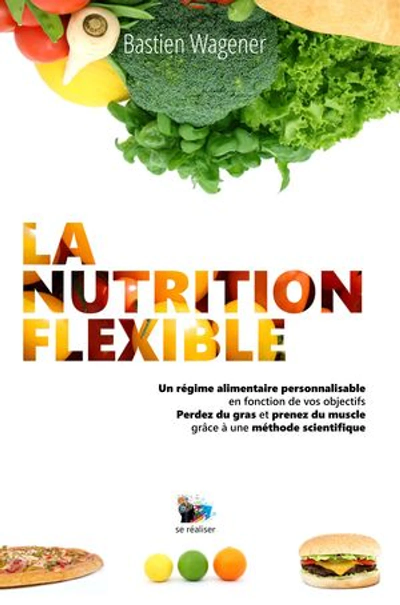 La nutrition flexible: Un régime alimentaire personnalisable en fonction de vos objectifs
