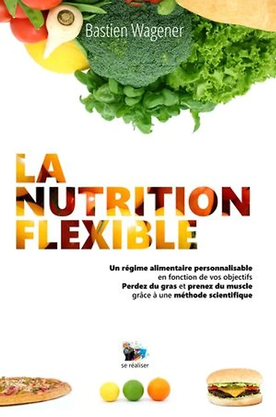 La nutrition flexible: Un régime alimentaire personnalisable en fonction de vos objectifs