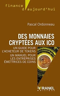 Des monnaies cryptées aux ICO: Un guide pour l'acheteur de tokens - Un manuel pour les entreprises émettrices de coins