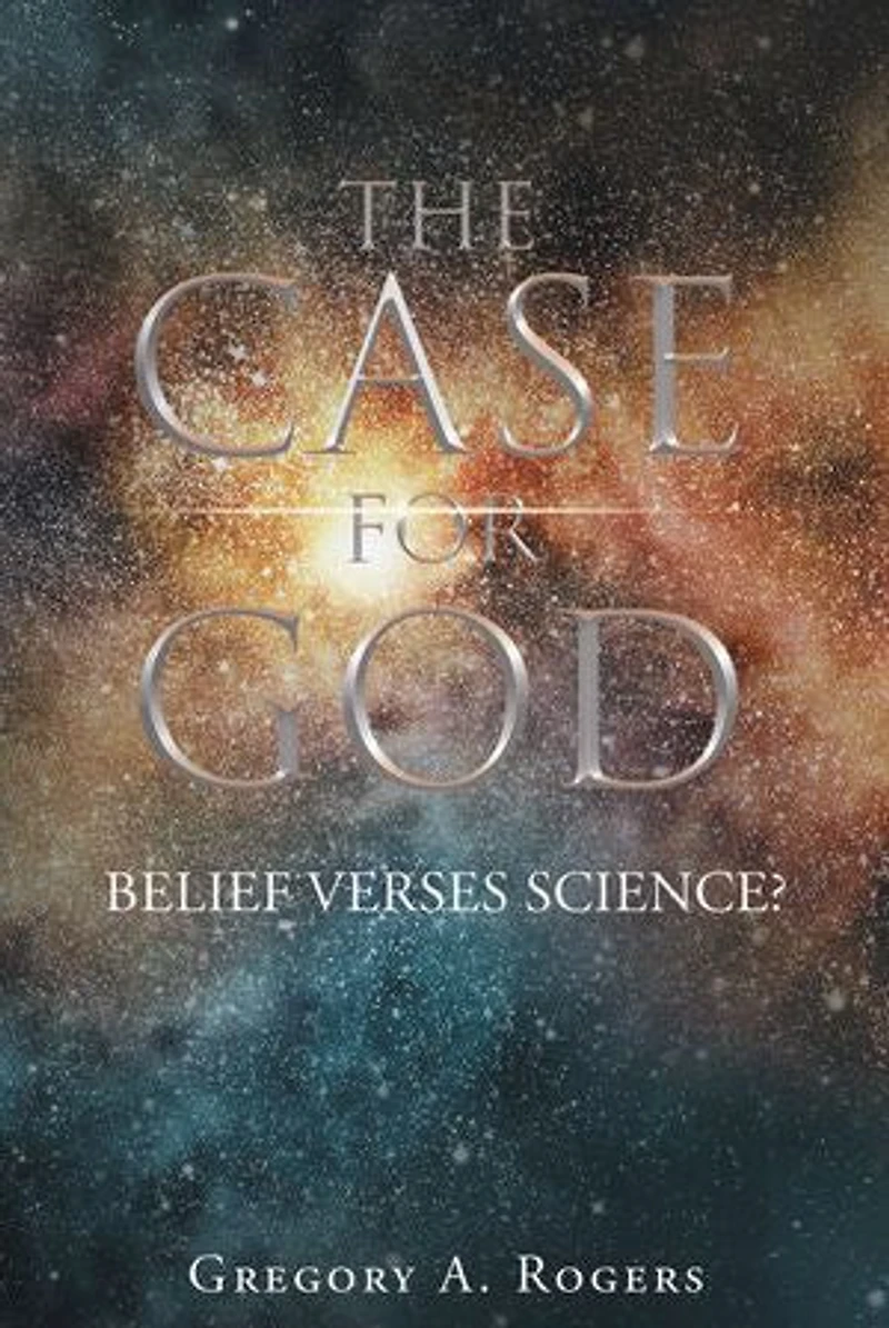 THE CASE FOR GOD - Belief verses Science?