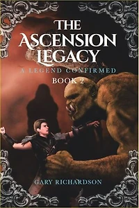 The Ascension Legacy Book 2: A Legend Confirmed