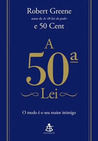 A 50ª Lei: O medo é o seu maior inimigo