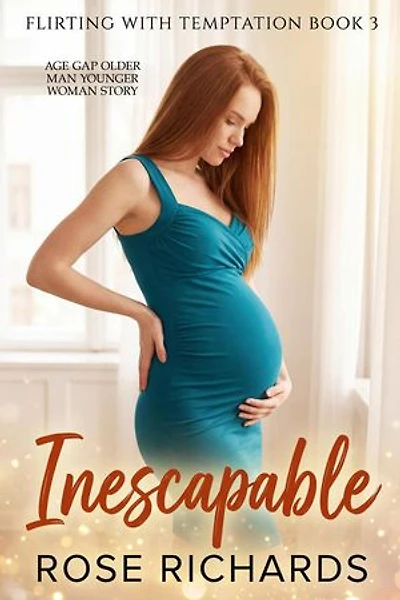 Inescapable: Age Gap Older Man Younger Woman Story: Flirting with Temptation, #3