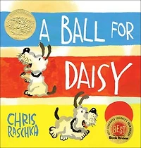 A Ball for Daisy: (Caldecott Medal Winner)