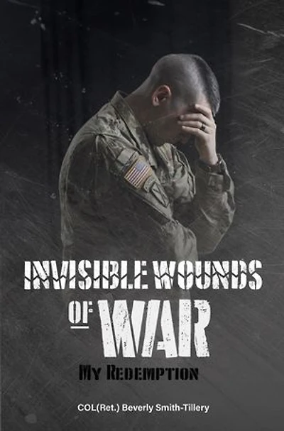 Invisible Wounds of War: My Redemption