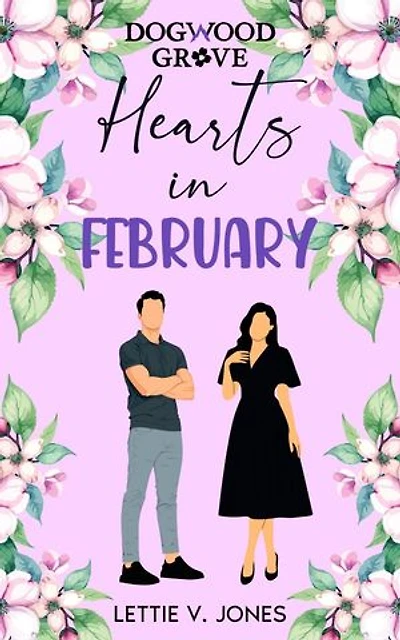 Hearts in February: A Year in Dogwood Grove