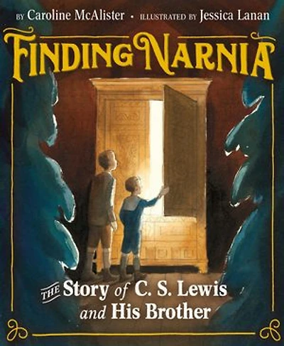 Finding Narnia: The Story Of C. S. Lewis And His Brother