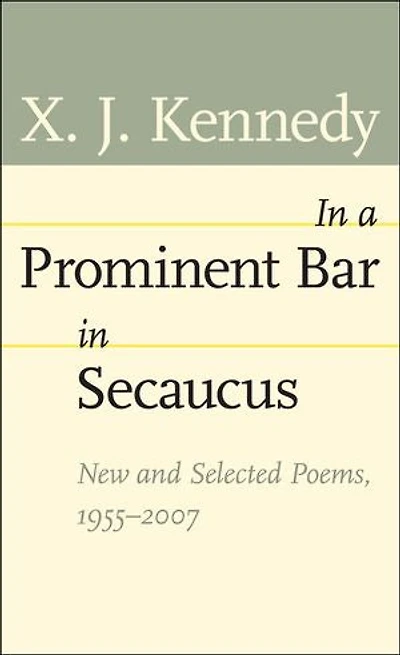 In a Prominent Bar in Secaucus: New and Selected Poems, 1955–2007