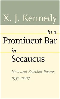 In a Prominent Bar in Secaucus: New and Selected Poems, 1955–2007