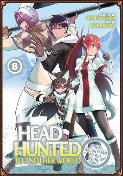 Headhunted to Another World: From Salaryman Big Four! Vol. 8