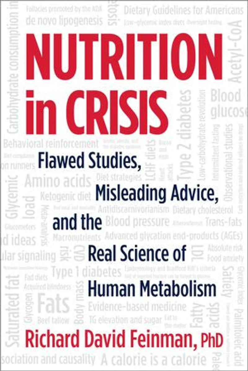 Nutrition Crisis: Flawed Studies, Misleading Advice, and the Real Science of Human Metabolism