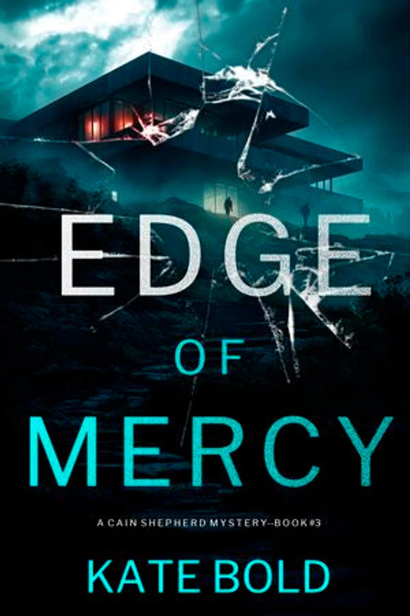 Edge of Mercy (A Cain Shepherd FBI Suspense Thriller—Book Three)