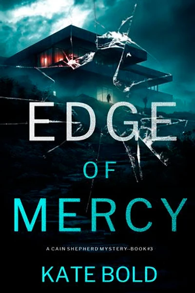 Edge of Mercy (A Cain Shepherd FBI Suspense Thriller—Book Three)