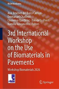 3rd International Workshop on the Use of Biomaterials Pavements: 2026