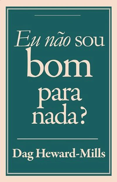 Eu Não Sou Bom para Nada?