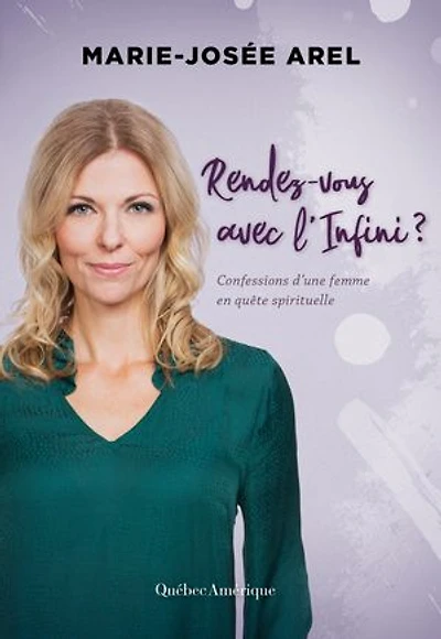 Rendez-vous avec l'Infini?: Confessions d'une femme en quête spirituelle