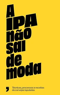 A IPA não sai de moda