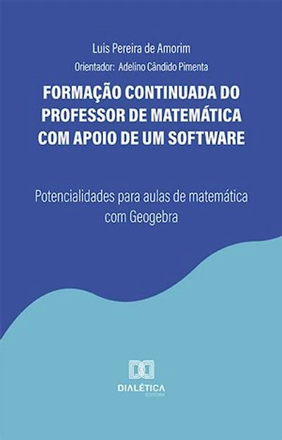 Formação continuada do professor de matemática com apoio de um software: potencialidades para aulas de matemática com Geogebra