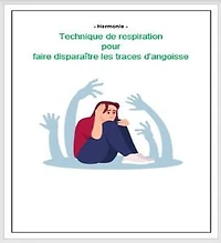 Technique de respiration pour faire disparaitre les traces d'angoisse