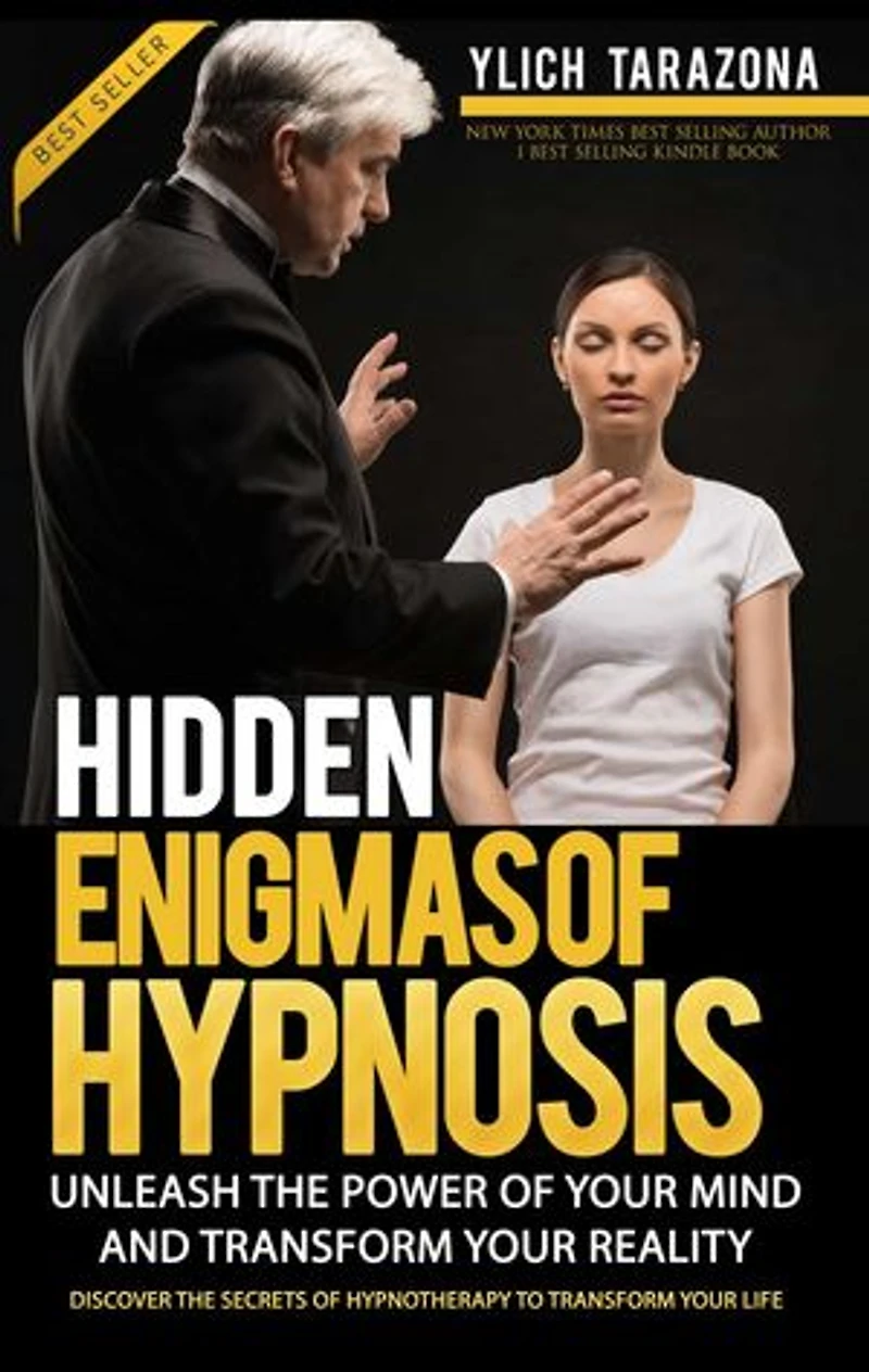 Hidden Enigmas of Hypnosis: Applied NLP, Influence, Persuasion, Suggestion and Hypnosis, #1