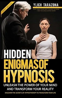 Hidden Enigmas of Hypnosis: Applied NLP, Influence, Persuasion, Suggestion and Hypnosis, #1