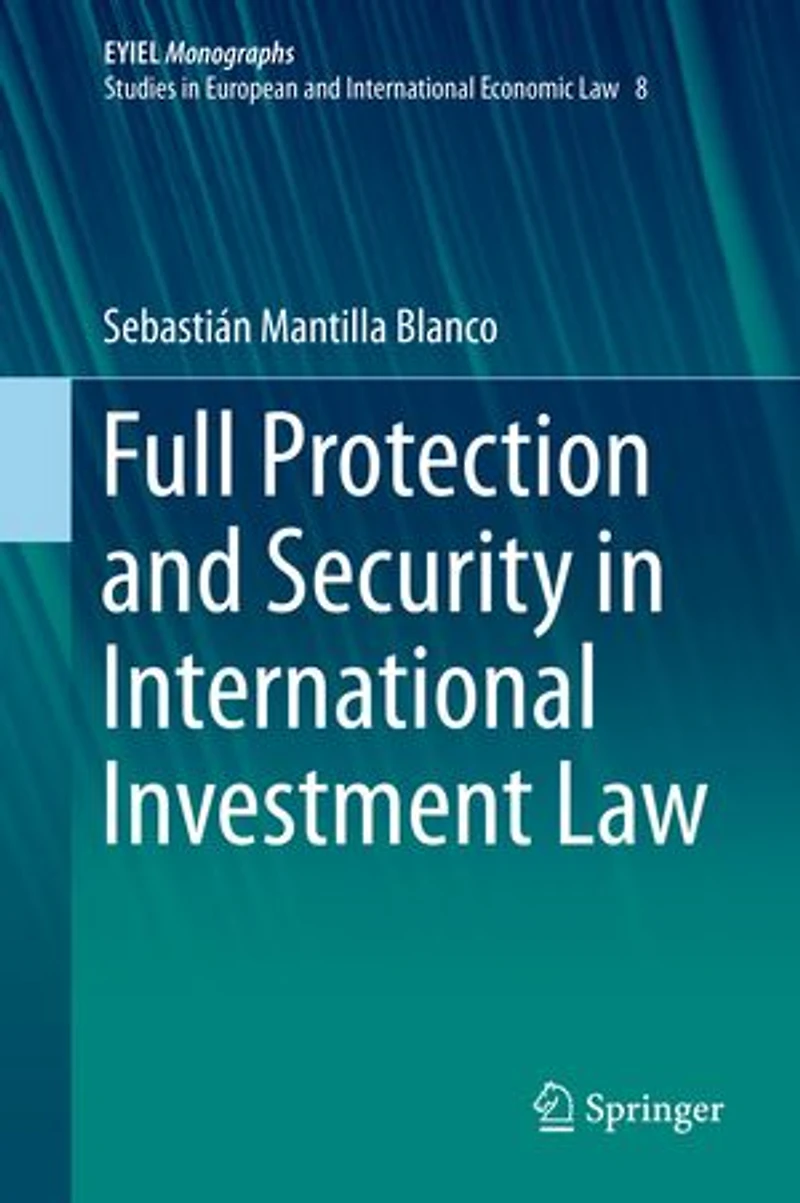 Full Protection and Security International Investment Law