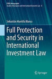 Full Protection and Security International Investment Law