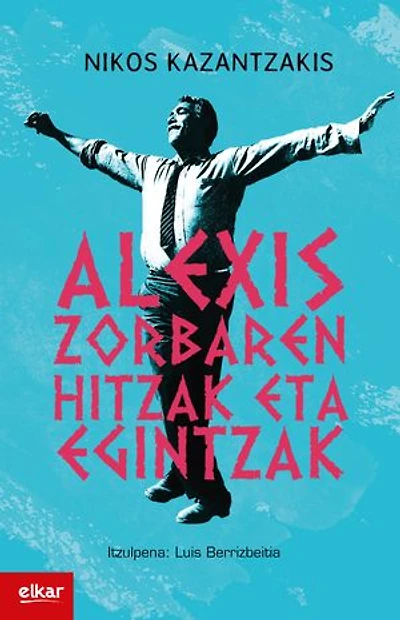 Alexis Zorbaren hitzak eta egintzak