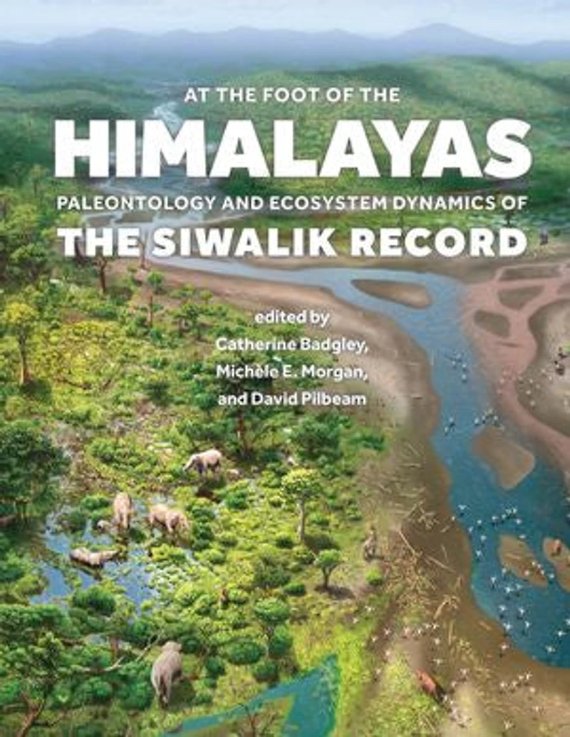 At the Foot of Himalayas: Paleontology and Ecosystem Dynamics Siwalik Record