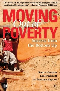 Moving Out of Poverty: Success from the Bottom Up