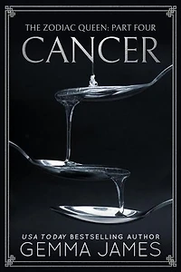 Cancer: The Zodiac Queen, #4