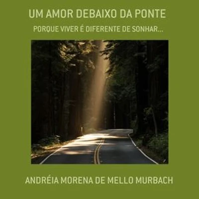 Um Amor Debaixo Da Ponte