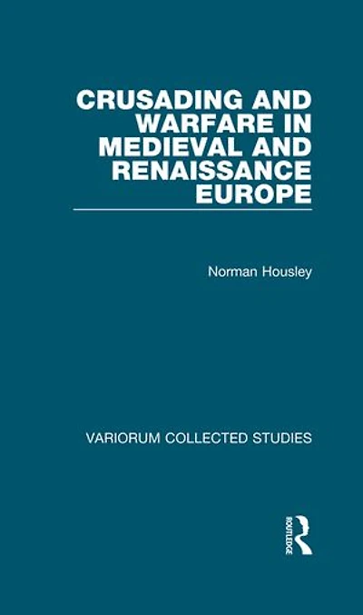 Crusading and Warfare in Medieval and Renaissance Europe