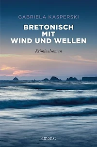 Bretonisch mit Wind und Wellen: Kriminalroman